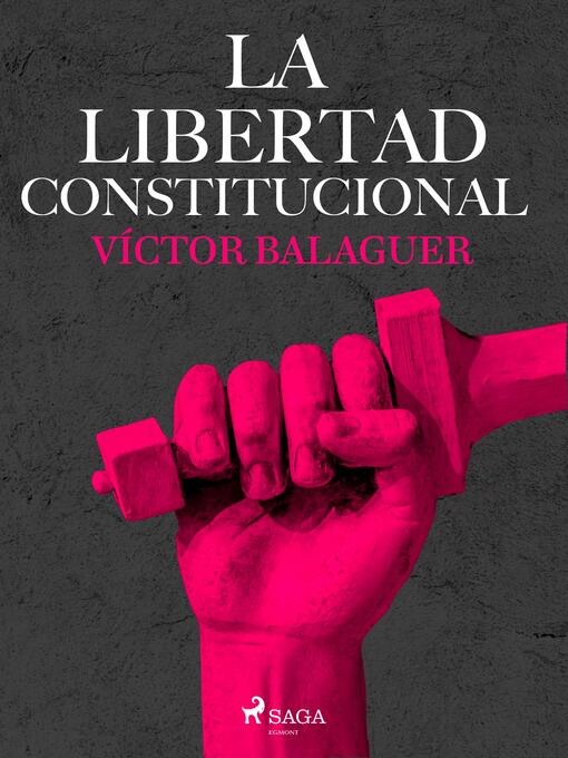 Title details for La libertad constitucional by Víctor Balaguer - Available